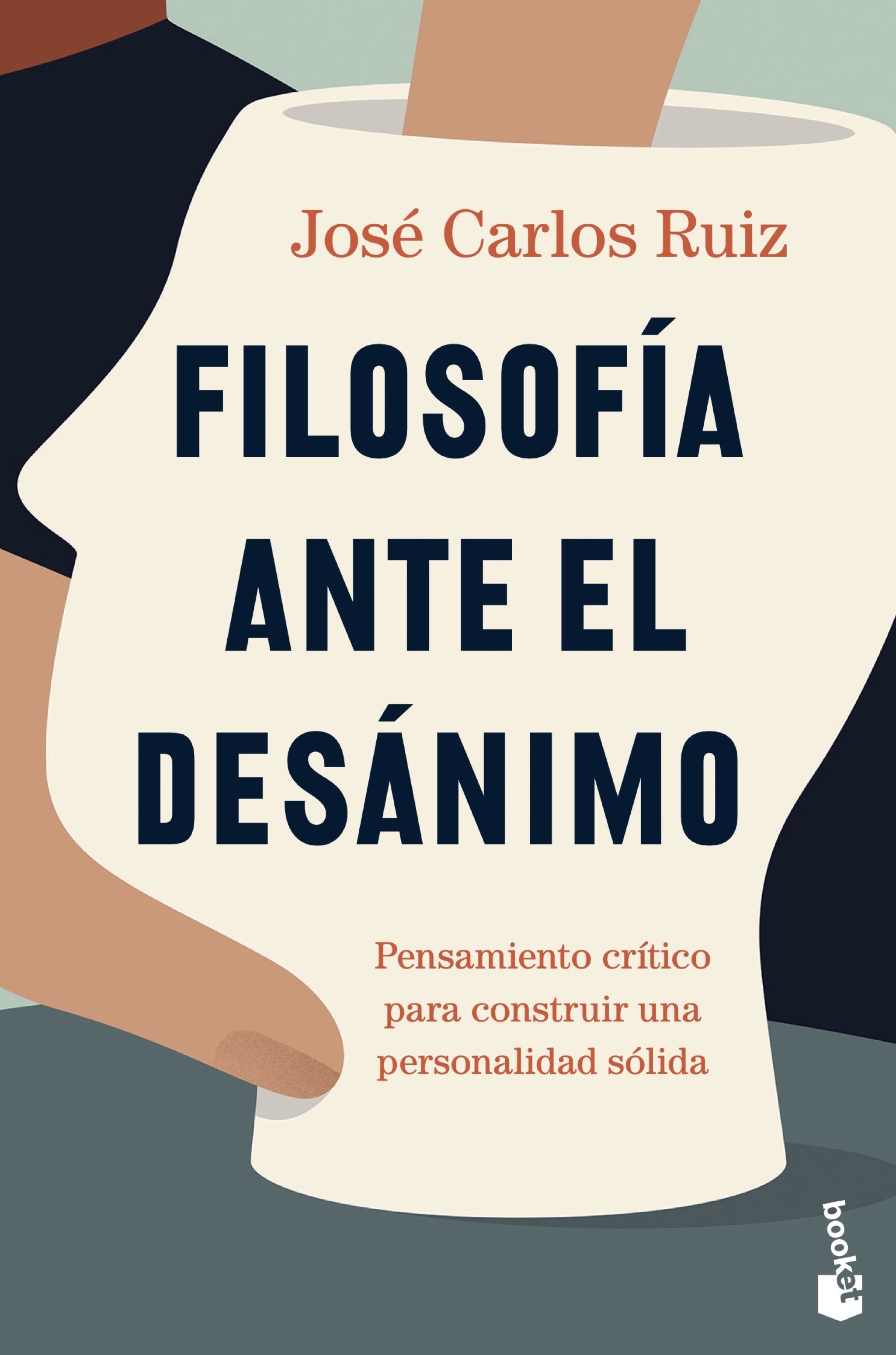 Filosofía ante el desánimo: pensamiento crítico para construir una personalidad sólida