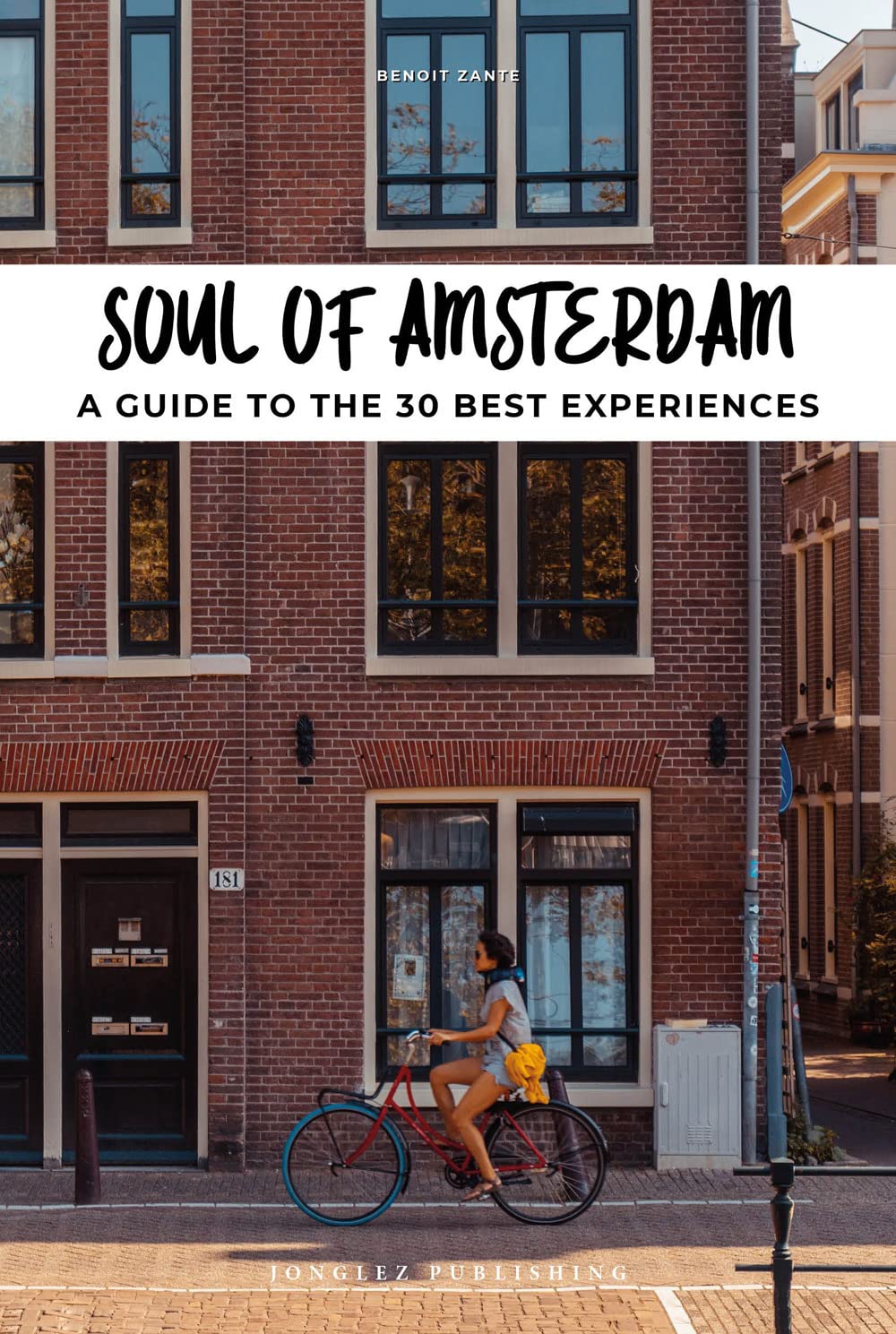 Soul of Amsterdam: A guide to 30 exceptional experiences