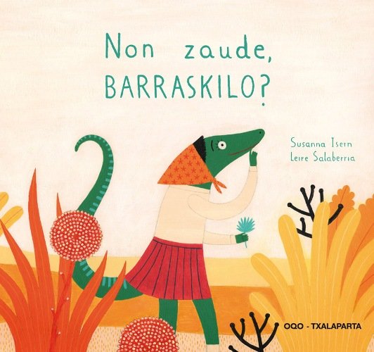 Non zaude, Barraskilo?