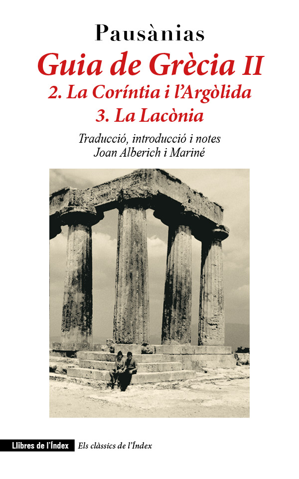 Guia de Grècia, II: La Coríntia i l'Argòlida (2) · La Lacònia (3) [Edició bilingüe]