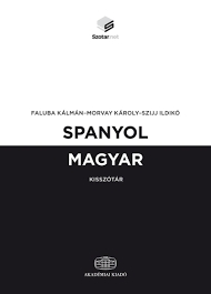 Spanyol Magyar kisszótár (Pequeño dicc. Esp-Hung) Diccionario Español-Húngaro