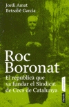 Roc Boronat. El republicà que va fundar l'ONCE