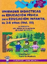 Unidades Didácticas de Ed. Fís. para Ed. Infantil, 3-6 años (III)