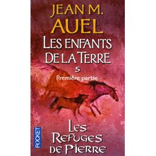 Les Enfants de la Terre T5. Les refuges de pierre - Première partie