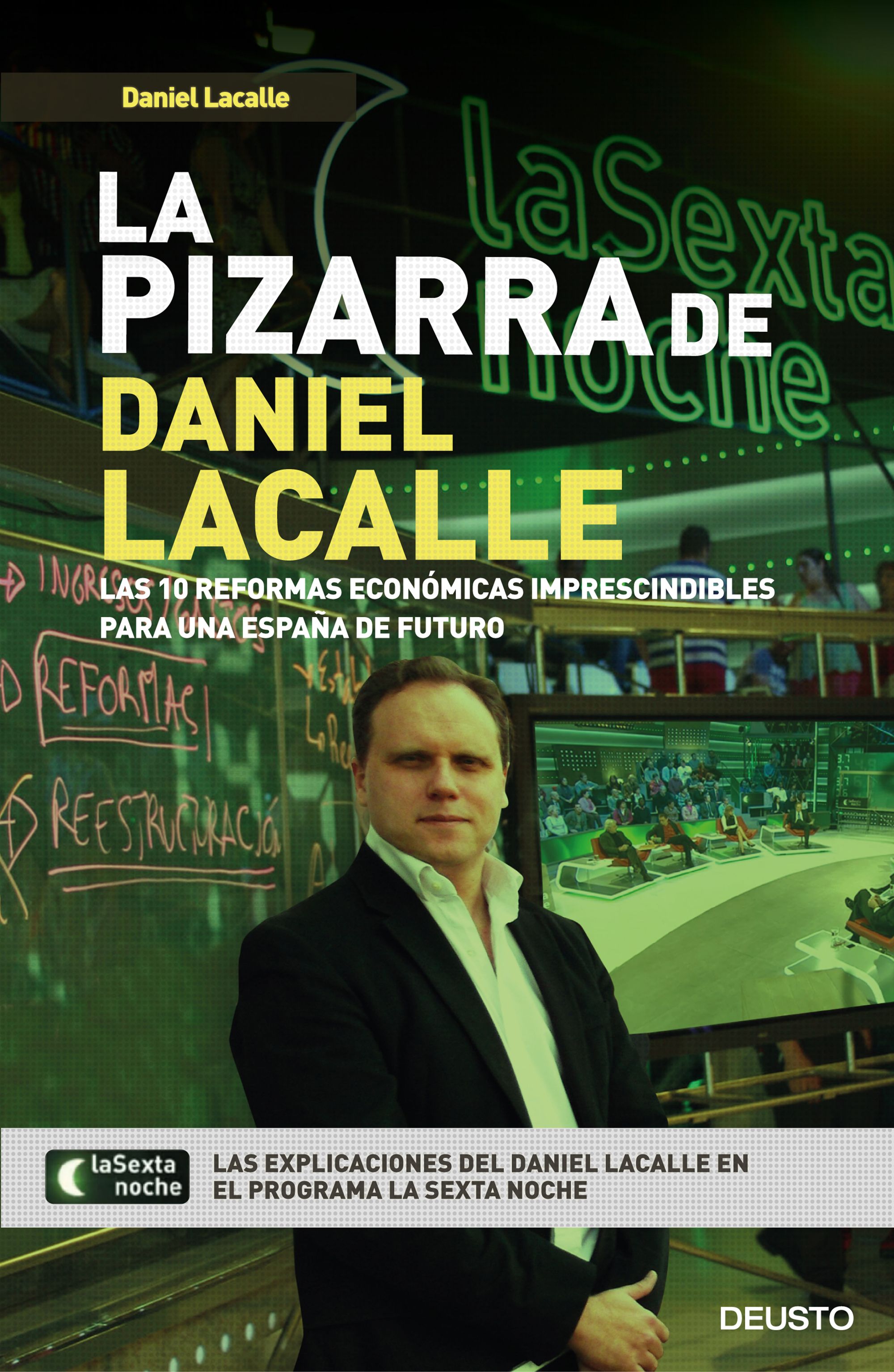 La pizarra de Daniel Lacalle . Las 10 reformas económicas imprescindibles para una España de futuro