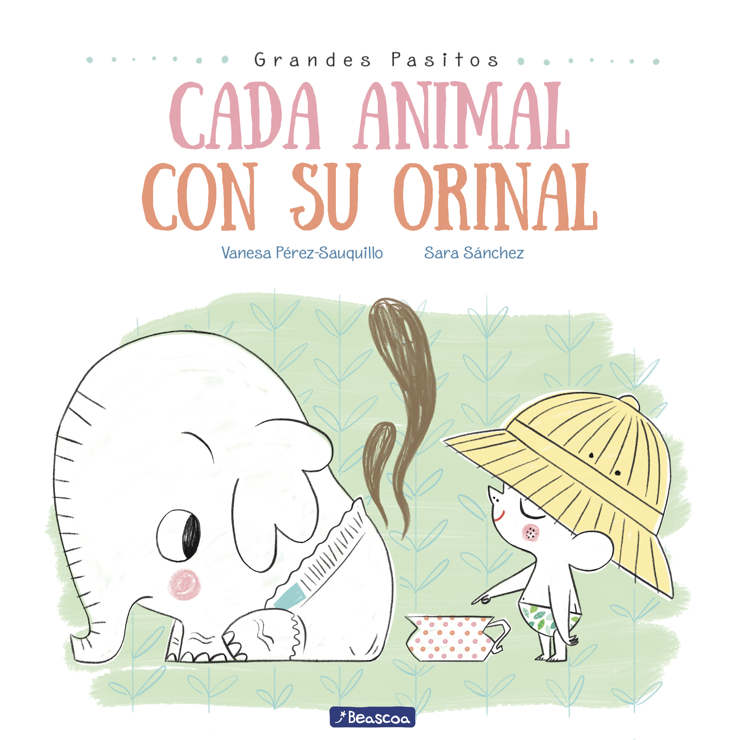 Cada animal con su orinal (Grandes pasitos. Álbum ilustrado)