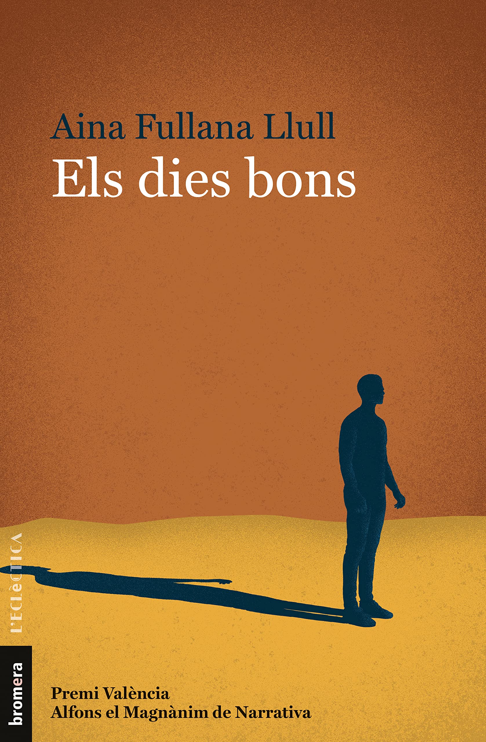 Els dies bons (Premi València Alfons el Magnànim de Narrativa)