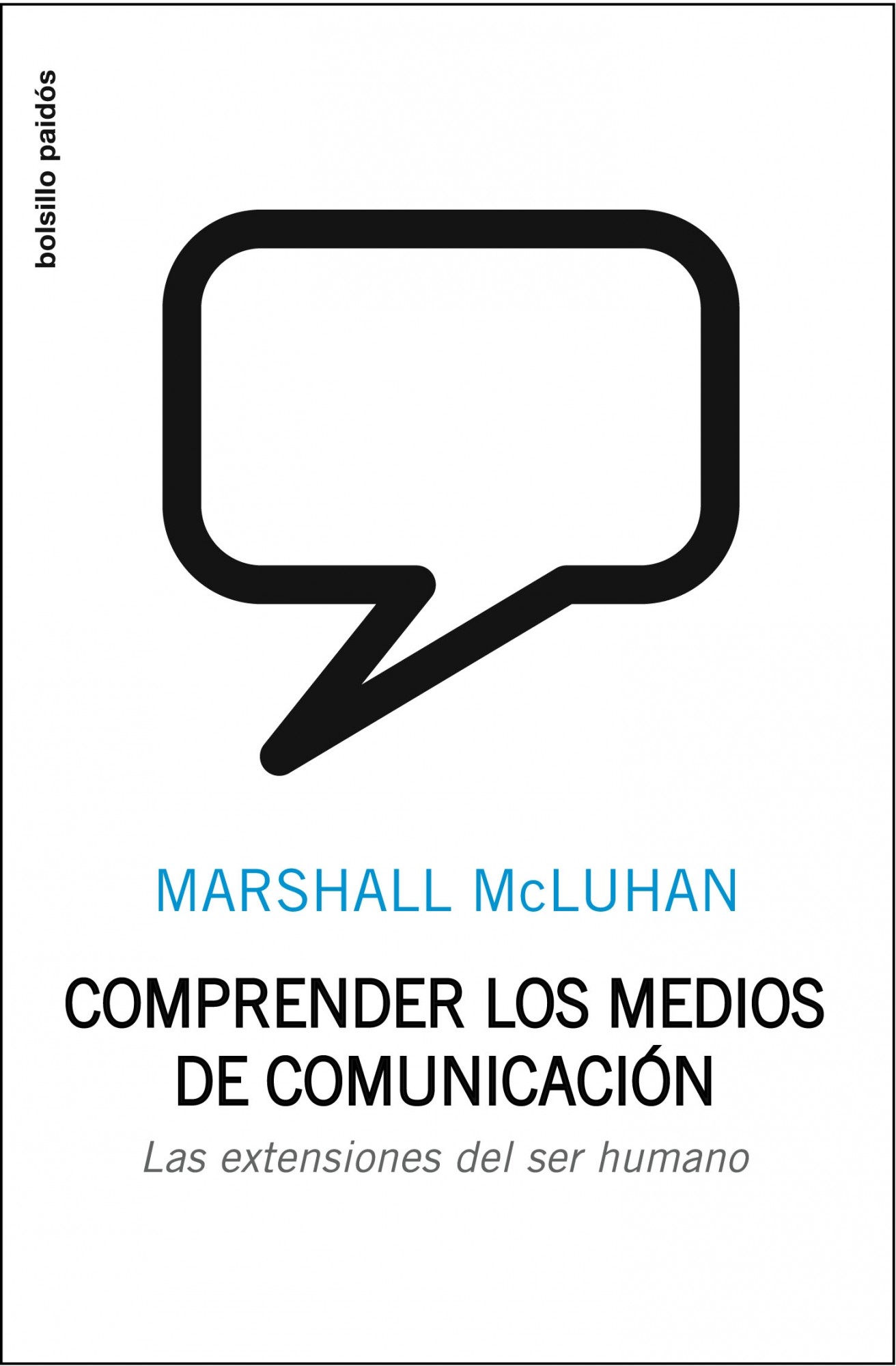 Comprender los medios de comunicación. Las extensiones del ser humano