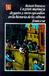 La gran matanza de gatos y otros episodios en la historia de la cultura francesa