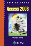 Access 2003. Guía de campo