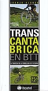 Transcantábrica en BTT. La travesía de la Cordillera en 10 etapas