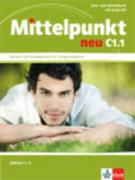 Mittelpunkt neu C1.1 Lehr- und Arbeitsbuch mit Audio-CD, Lektion 1-6