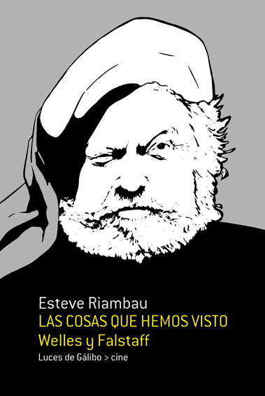 Las cosas que hemos visto. Welles y falstaff