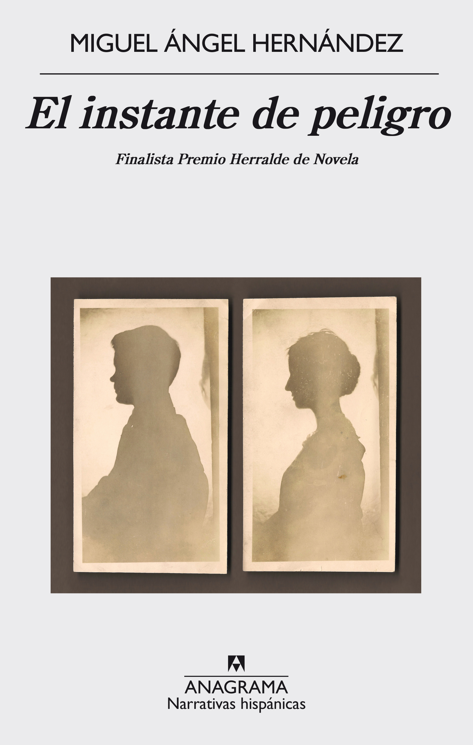 El instante de peligro (Finalista de Premio Herralde de Novela 2015)