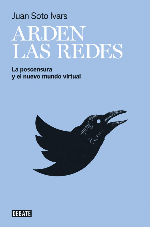 Arden las redes. La postcensura y el nuevo mundo virtual