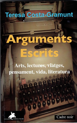 Arguments escrits. Arts, lectures, viatges, pensament, vida, literatura