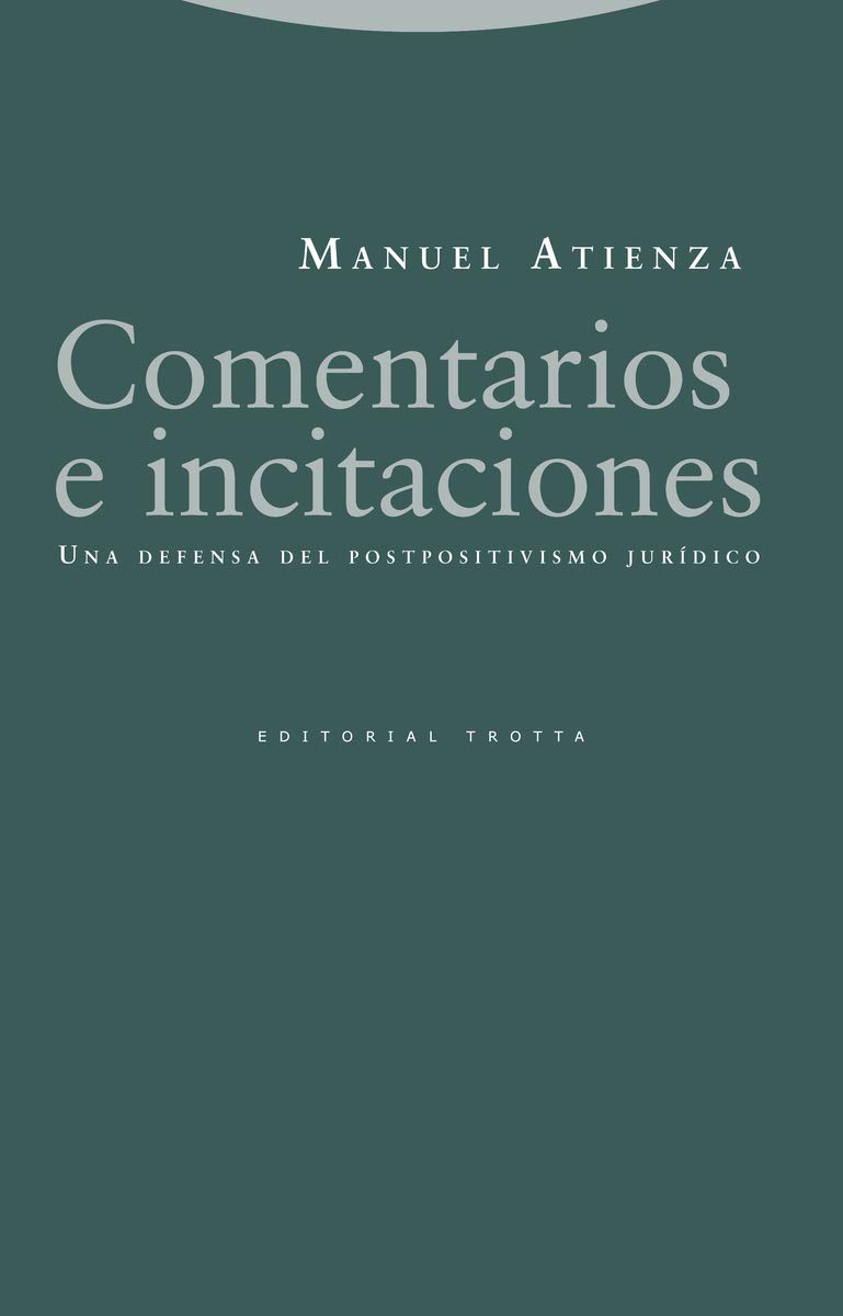 Comentarios e incitaciones: una defensa del postpositivismo jurídico