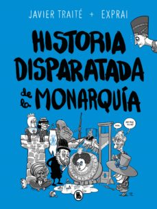 Historia disparada de la monarquía