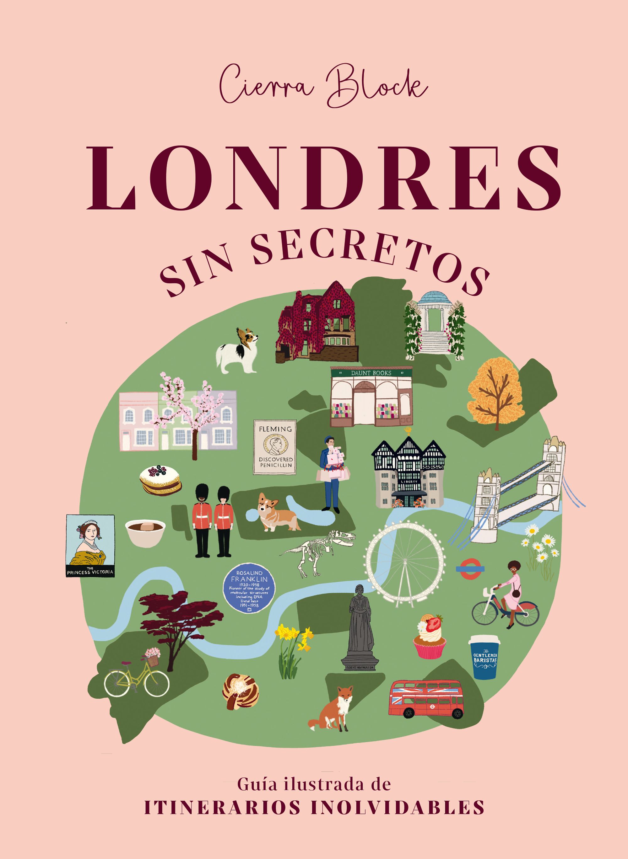 Londres sin secretos. Guía ilustrada de itinerarios inolvidables