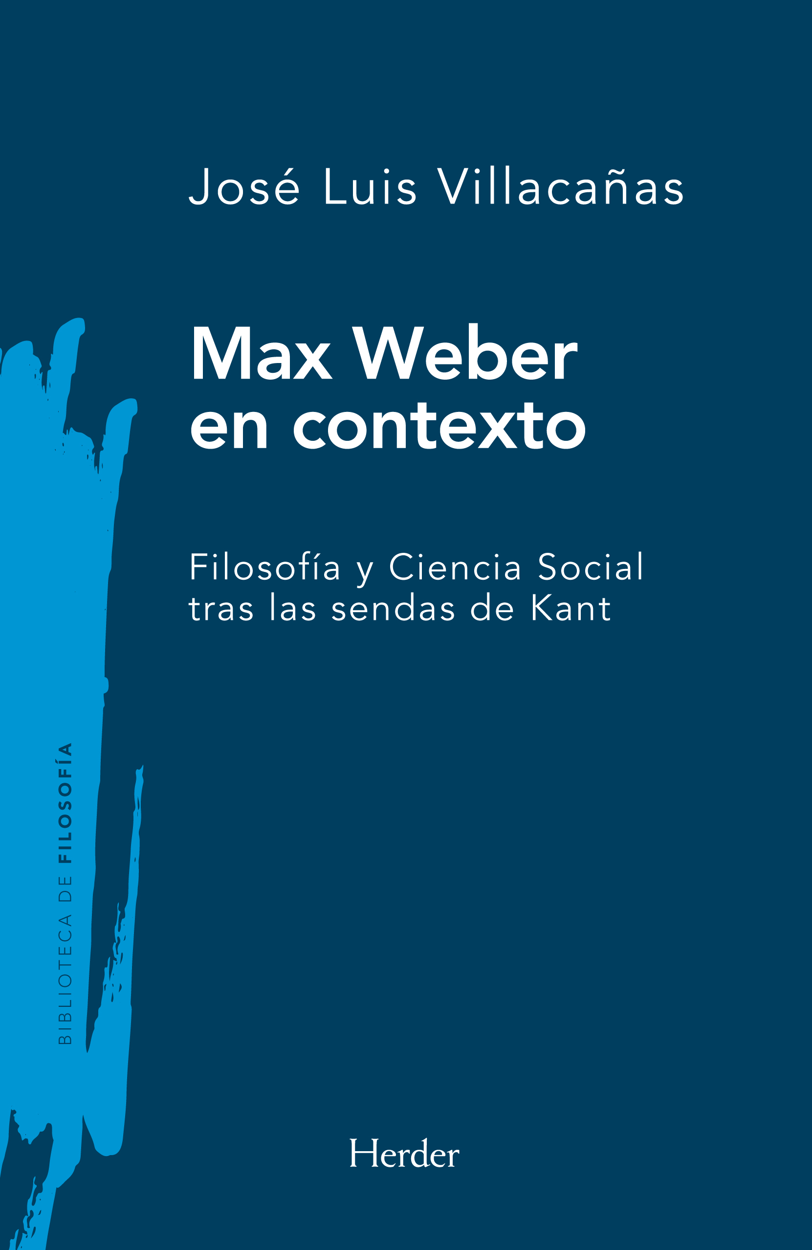 Max Weber en contexto: filosofía y ciencia social tras las sendas de Kant