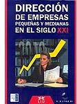 Dirección de empresas pequeñas y medianas en el siglo XXI