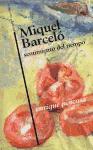 Miquel Barceló. Sentimiento del tiempo