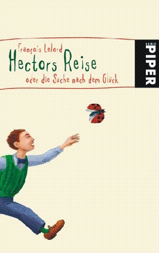 Hectors Reise oder Die Suche nach dem Glück