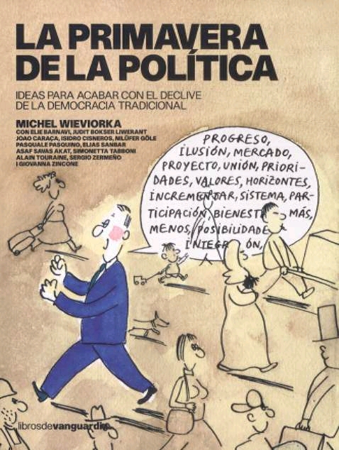 La primavera de la política. Ideas para acabar con el declive de la democracia tradicional