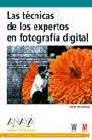 Las técnicas de los expertos en fotografía digital