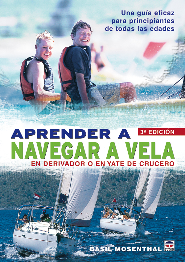 Aprender a navegar a vela. En derivador o en yate de crucero