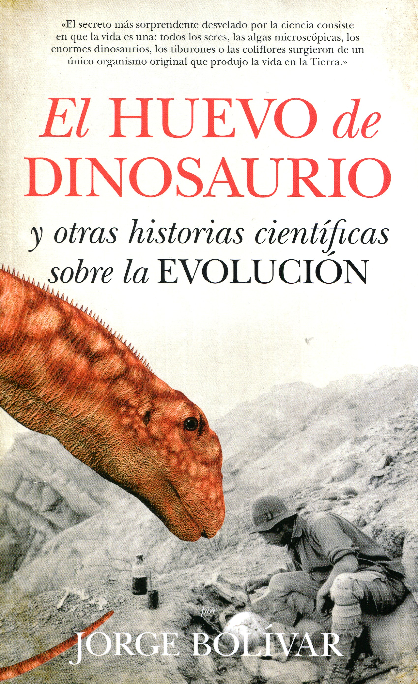 El huevo de dinosaurio y otras historias científicas sobre la Evolución