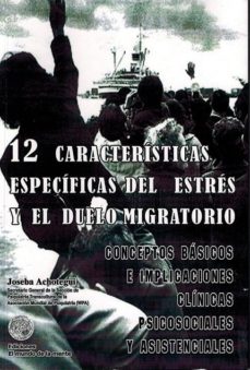 12 caracteristicas especificas del estres y el duelo migratorio