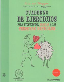 Cuaderno de ejercicios para evolucionar gracias a las personas dificiles