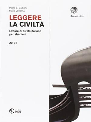 Leggere la Civiltà. Letture di civiltà italiana per stranieri A2-B1