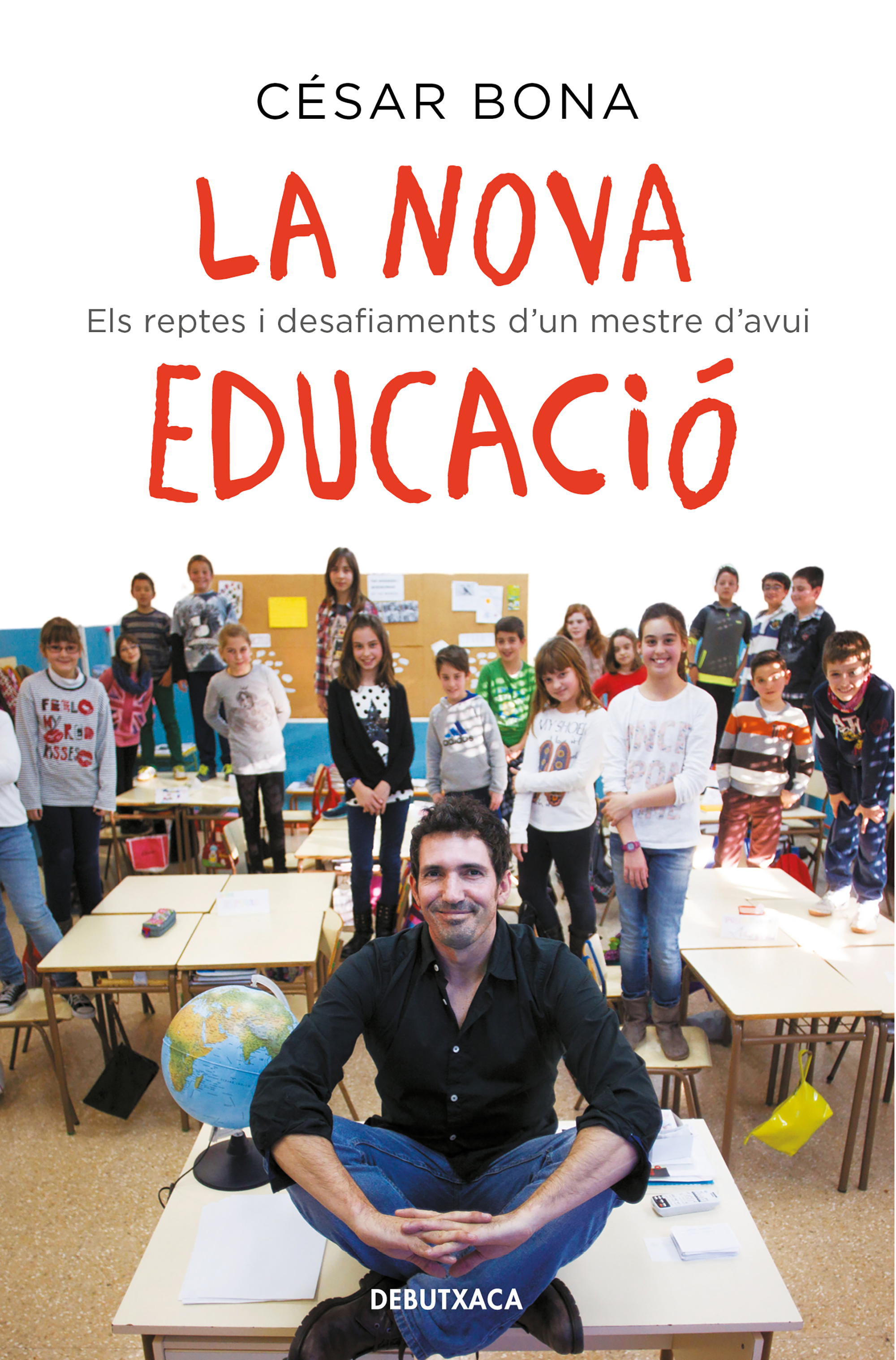 La nova educació. Els reptes i desafiaments d'un mestre d'avui