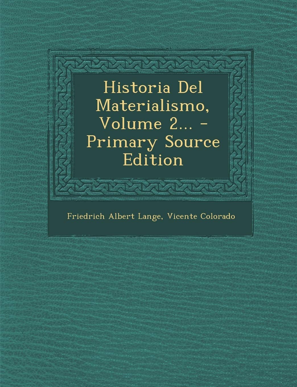 Historia del Materialismo (Volume 2)