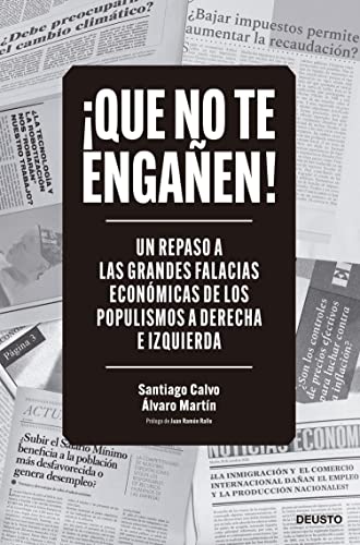 ¡Que no te engañen! Un repaso a las grandes falacias económicas de los populismos a derecha e izquierda