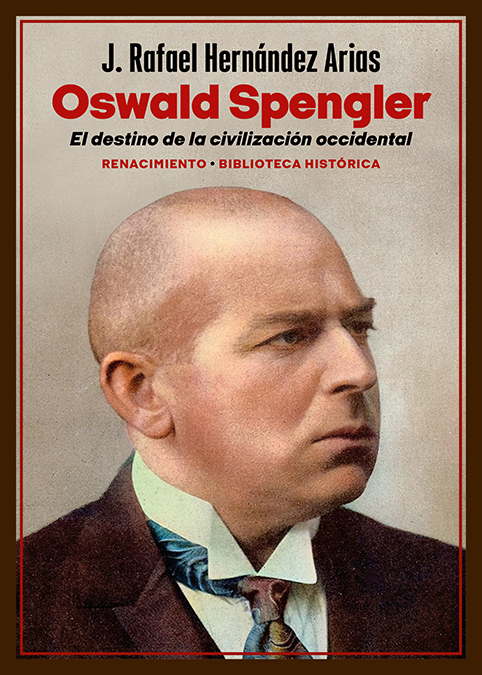 Oswald Spengler: el destino de la civilización occidental