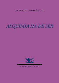 Alquimia ha de ser