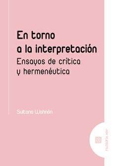 En torno a la interpretación: ensayos de crítica y hermenéutica