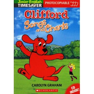 Clifford Songs and chants (Timesaver Junior English) (Photocopiable)