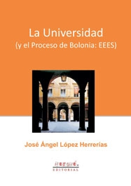 La Universidad (y el proceso de Bolonia: EEES)