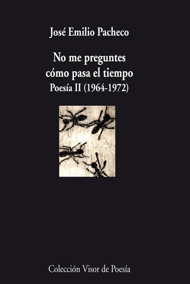 No me preguntes cómo pasa el tiempo (Poesía II 1964-1972)