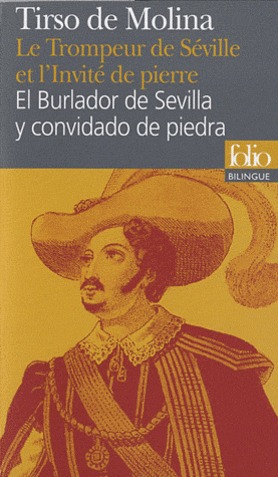 Le Trompeur de Séville et l'Invité de pierre / El burlador de Sevilla y convidado de piedra (Bilingue)