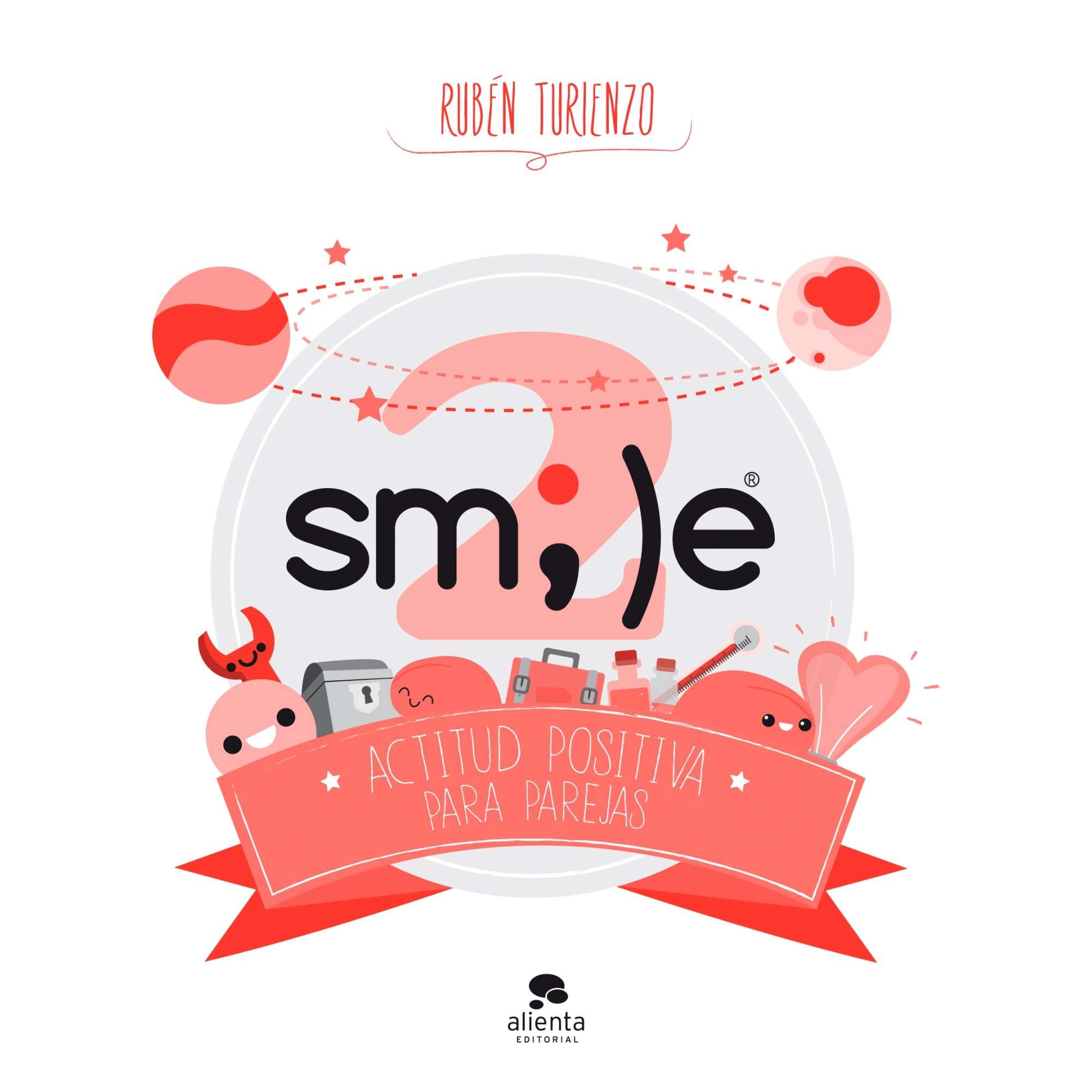 Smile 2. Actitud positiva para parejas radiantes