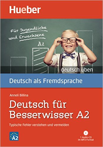 Deutsch für Besserwisser A2. Buch mit MP3-CD : Typische Fehler verstehen und vermeiden