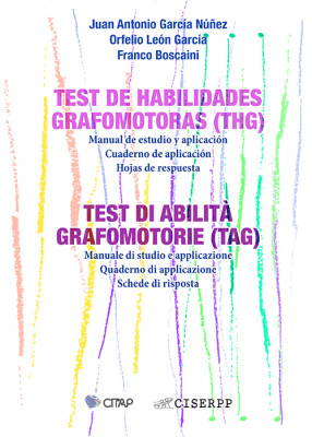 Test de habilidades grafomotoras-THG. Manual de estudio y aplicación. Cuaderno de aplicación. Hojas de respuesta (Libro bilingue en español e italiano) / 	Test di abilità grafomotorie (TAG). Manuale di studio e applicazione. Quaderno di applicazione. Sche