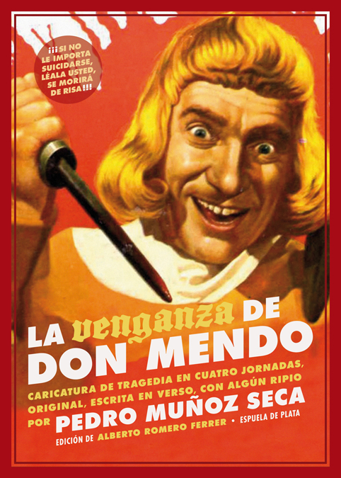 La venganza de don Mendo (Caricatura de tragedia en cuatro jornadas, original, escrita en verso, con algún que otro ripio)