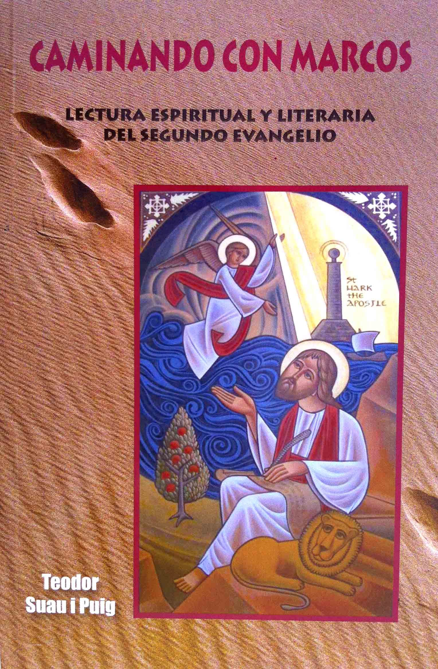 Caminando con Marcos: lectura espiritual y literaria del segundo Evangelio