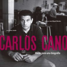 Carlos Cano. Voces para una biografía